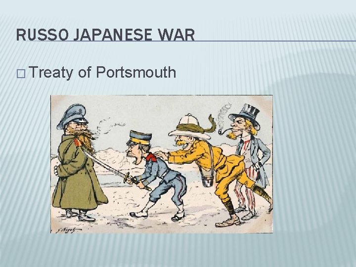 RUSSO JAPANESE WAR � Treaty of Portsmouth 