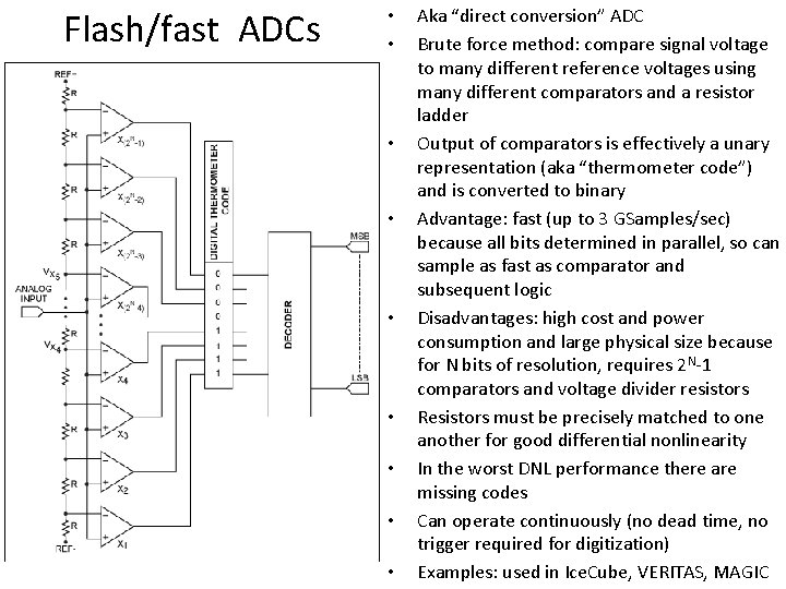 Flash/fast ADCs • • • Aka “direct conversion” ADC Brute force method: compare signal