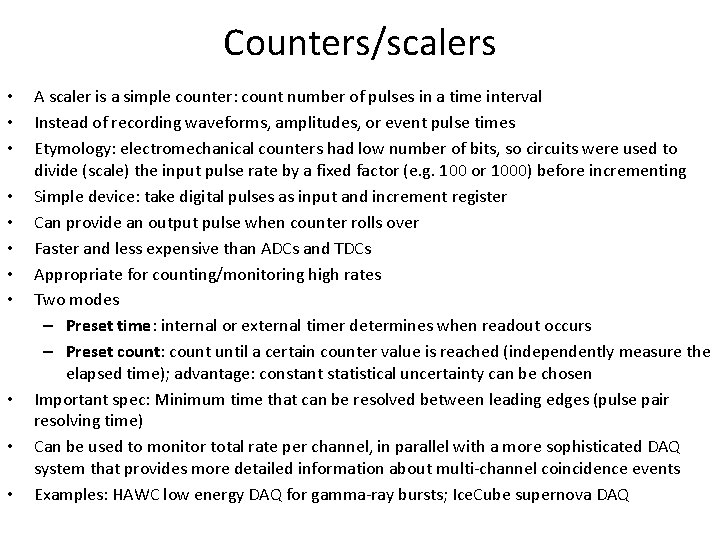 Counters/scalers • • • A scaler is a simple counter: count number of pulses