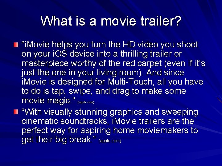 What is a movie trailer? “i. Movie helps you turn the HD video you