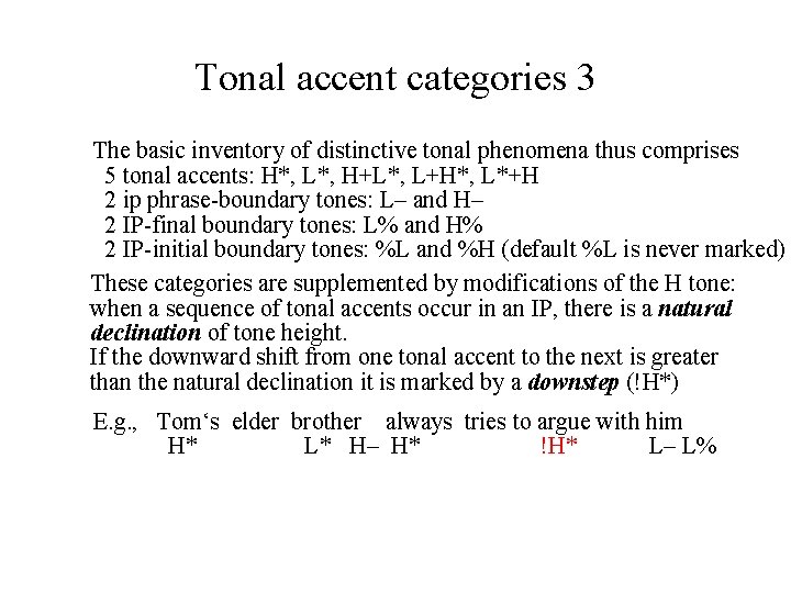 Tonal accent categories 3 The basic inventory of distinctive tonal phenomena thus comprises 5