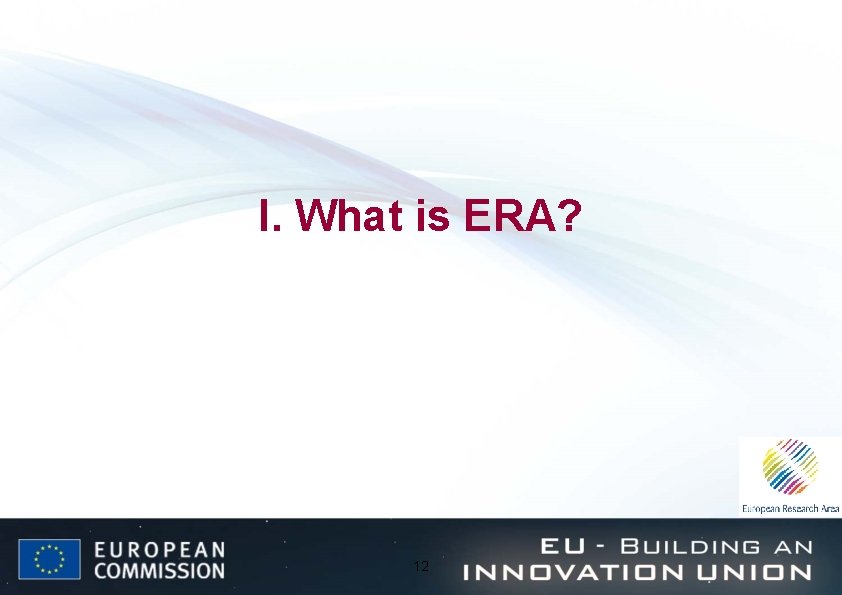 I. What is ERA? 12 