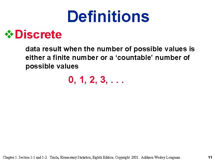 Definitions v. Discrete data result when the number of possible values is either a Definitions v. Discrete data result when the number of possible values is either a