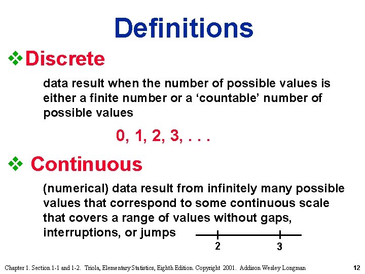 Definitions v. Discrete data result when the number of possible values is either a Definitions v. Discrete data result when the number of possible values is either a