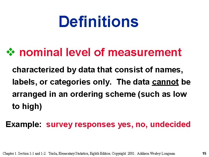 Definitions v nominal level of measurement characterized by data that consist of names, labels, Definitions v nominal level of measurement characterized by data that consist of names, labels,