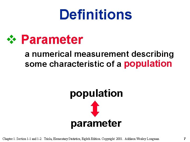 Definitions v Parameter a numerical measurement describing some characteristic of a population parameter Chapter Definitions v Parameter a numerical measurement describing some characteristic of a population parameter Chapter