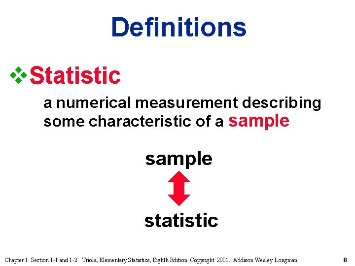 Definitions v. Statistic a numerical measurement describing some characteristic of a sample statistic Chapter Definitions v. Statistic a numerical measurement describing some characteristic of a sample statistic Chapter