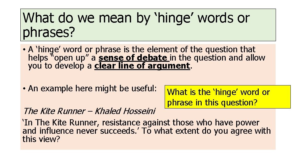 What do we mean by ‘hinge’ words or phrases? • A ‘hinge’ word or