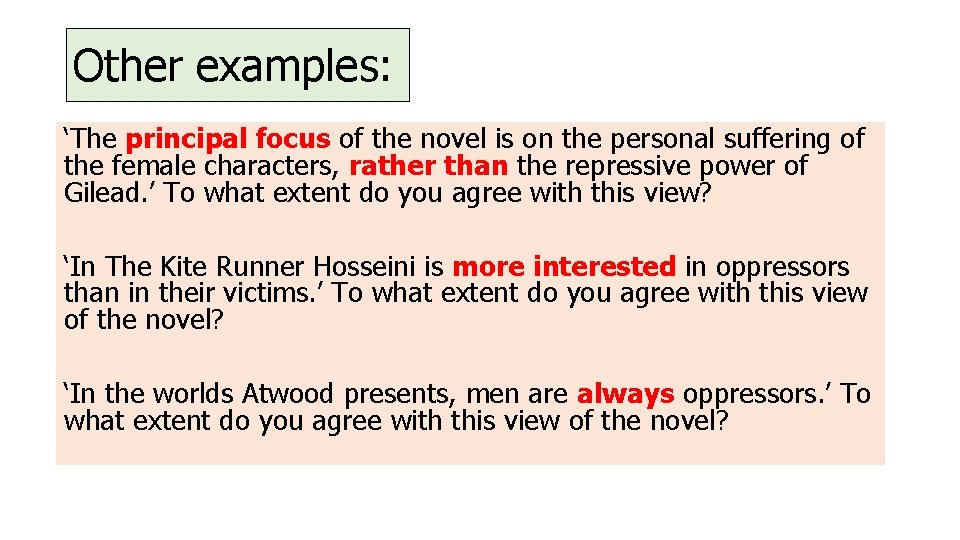 Other examples: ‘The principal focus of the novel is on the personal suffering of
