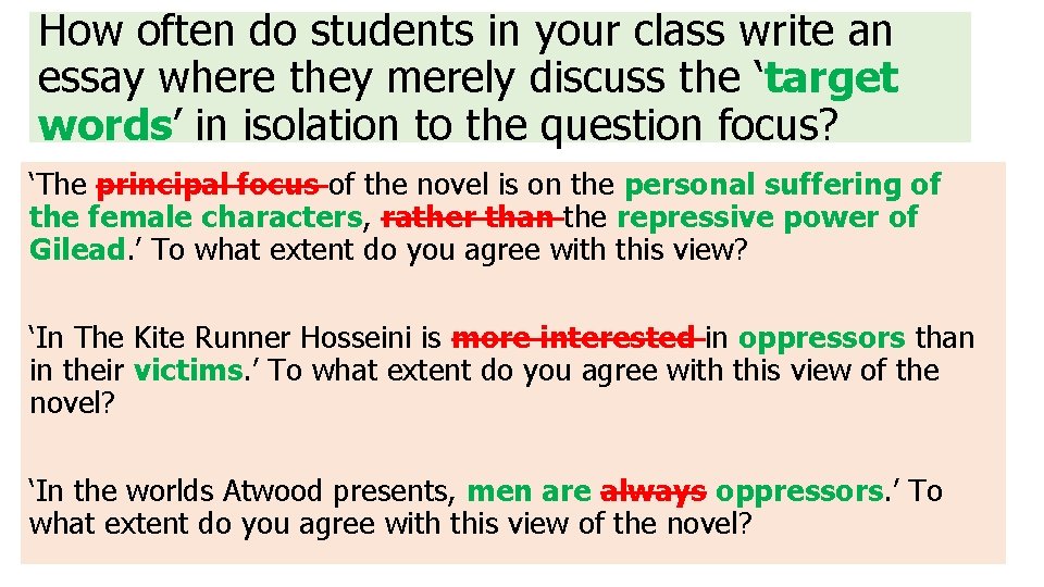 How often do students in your class write an essay where they merely discuss