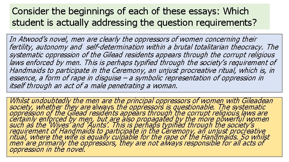 Consider the beginnings of each of these essays: Which student is actually addressing the