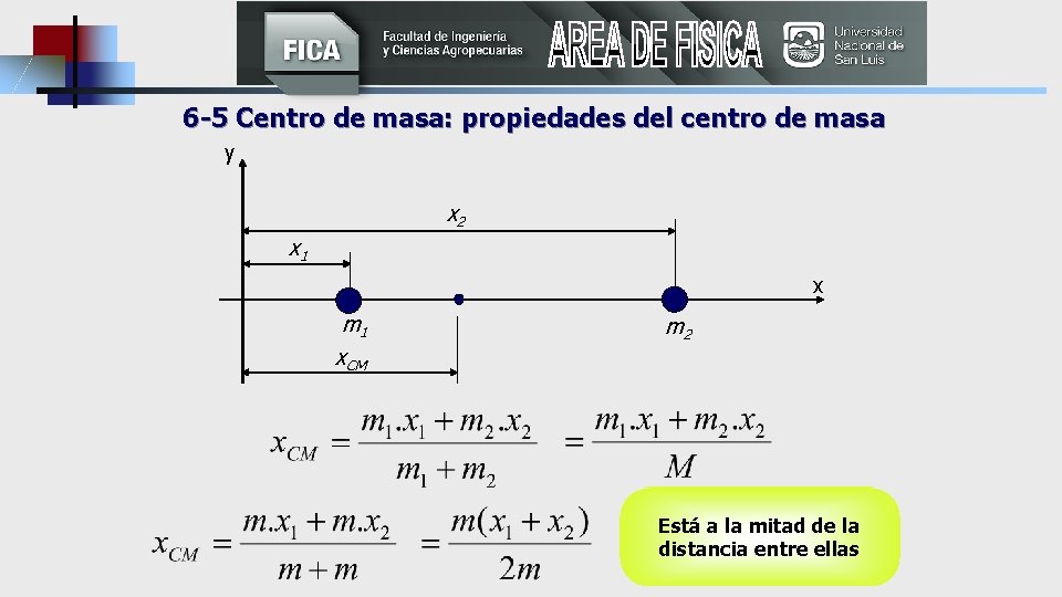 6 -5 Centro de masa: propiedades del centro de masa y x 2 x