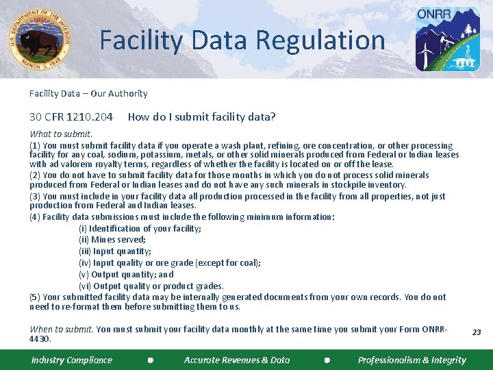 Facility Data Regulation Facility Data – Our Authority 30 CFR 1210. 204 How do