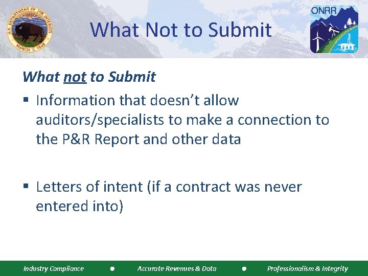 What Not to Submit What not to Submit § Information that doesn’t allow auditors/specialists