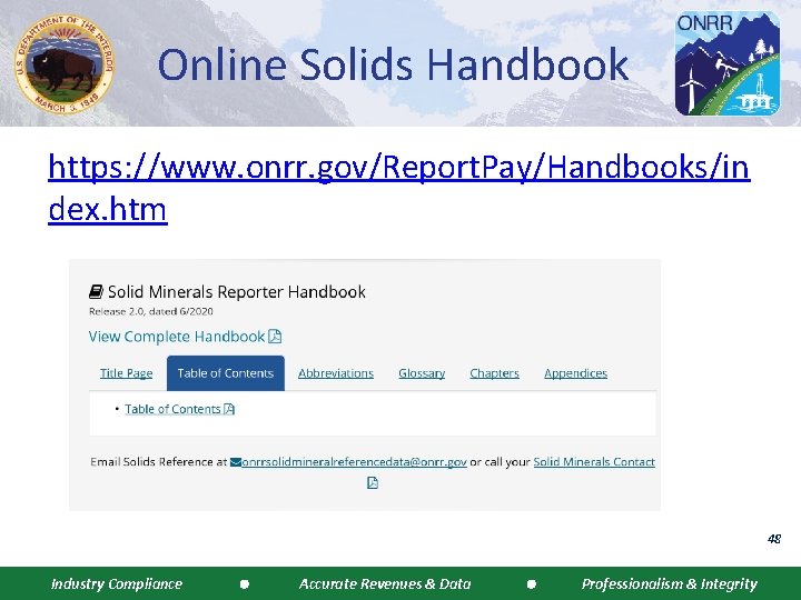 Online Solids Handbook https: //www. onrr. gov/Report. Pay/Handbooks/in dex. htm 48 Industry Compliance Accurate