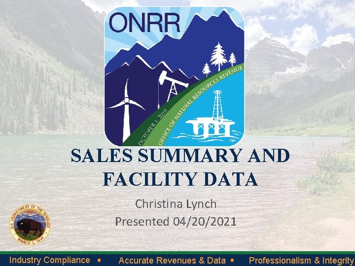 SALES SUMMARY AND FACILITY DATA Christina Lynch Presented 04/20/2021 Industry. Compliance Industry Accurate. Revenues