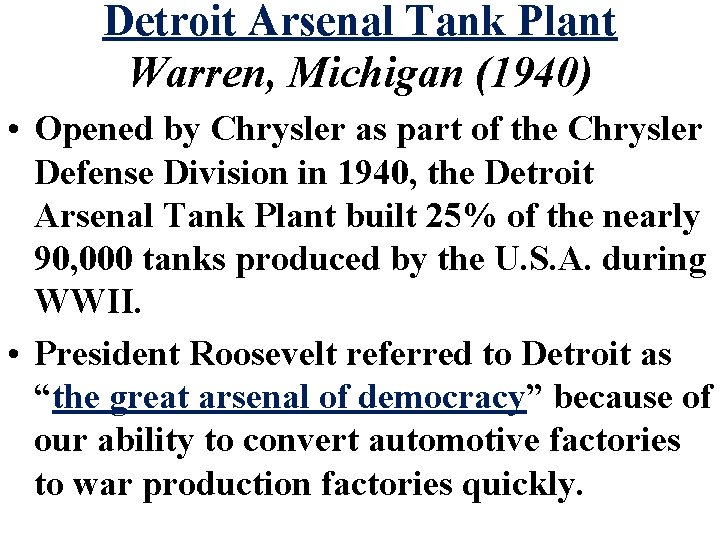 Detroit Arsenal Tank Plant Warren, Michigan (1940) • Opened by Chrysler as part of