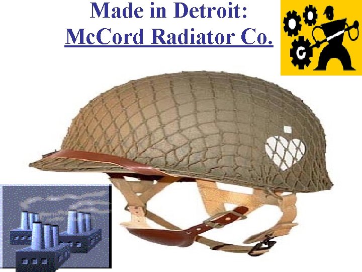 Made in Detroit: Mc. Cord Radiator Co. 
