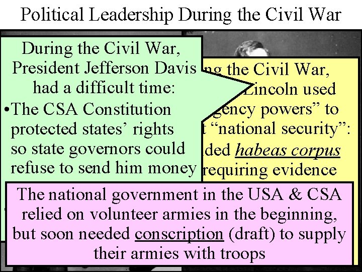 Political Leadership During the Civil War, President Jefferson Davis During the Civil War, had