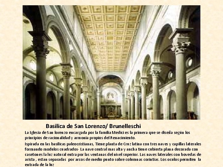 Basilica de San Lorenzo/ Brunelleschi La Iglesia de San lorenzo encargada por la familia
