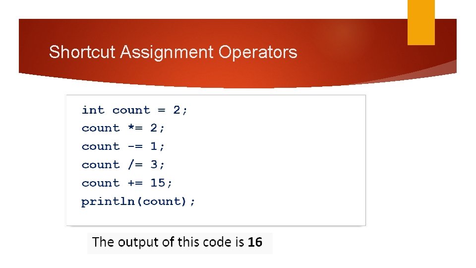 Shortcut Assignment Operators 