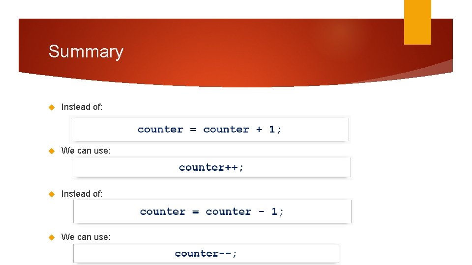 Summary Instead of: We can use: 
