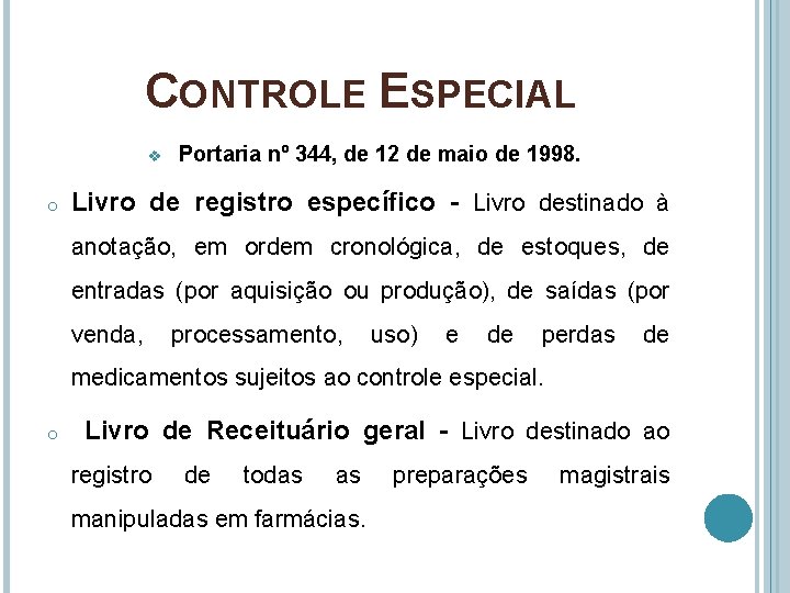 CONTROLE ESPECIAL v o Portaria nº 344, de 12 de maio de 1998. Livro