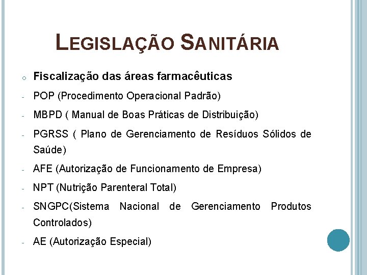 LEGISLAÇÃO SANITÁRIA o Fiscalização das áreas farmacêuticas - POP (Procedimento Operacional Padrão) - MBPD