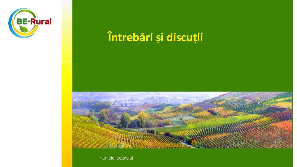 Întrebări și discuții Numele lectorului 