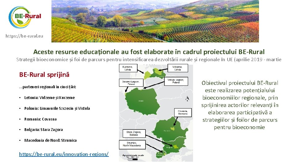 https: //be-rural. eu Aceste resurse educaționale au fost elaborate în cadrul proiectului BE-Rural Strategii