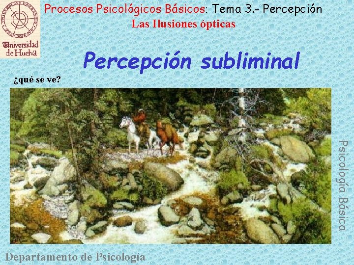 Procesos Psicológicos Básicos: Tema 3. - Percepción Las Ilusiones ópticas ¿qué se ve? Percepción