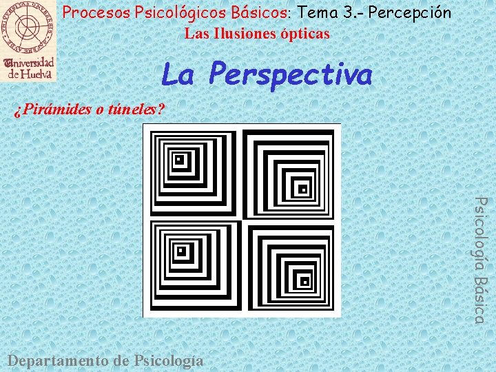 Procesos Psicológicos Básicos: Tema 3. - Percepción Las Ilusiones ópticas La Perspectiva ¿Pirámides o