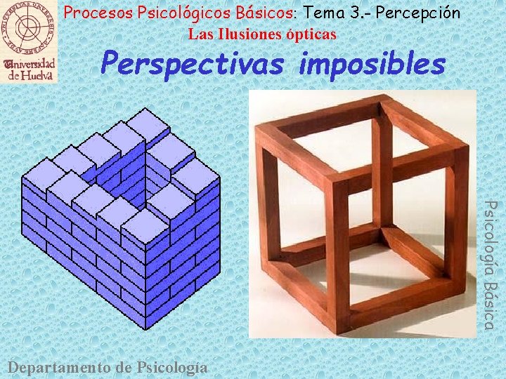 Procesos Psicológicos Básicos: Tema 3. - Percepción Las Ilusiones ópticas Perspectivas imposibles Psicología Básica