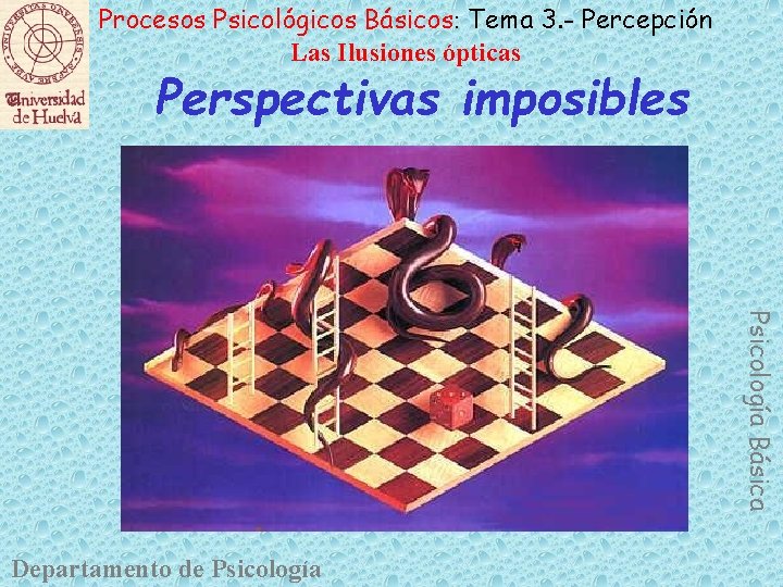 Procesos Psicológicos Básicos: Tema 3. - Percepción Las Ilusiones ópticas Perspectivas imposibles Psicología Básica