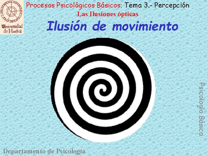 Procesos Psicológicos Básicos: Tema 3. - Percepción Las Ilusiones ópticas Ilusión de movimiento Psicología