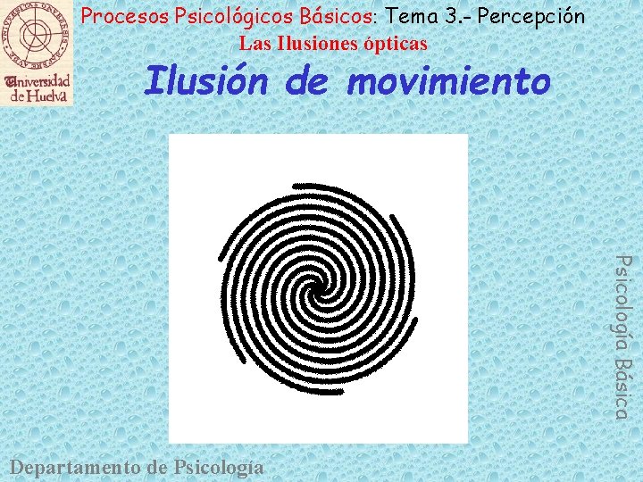 Procesos Psicológicos Básicos: Tema 3. - Percepción Las Ilusiones ópticas Ilusión de movimiento Psicología