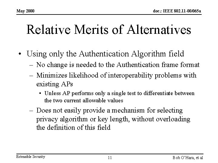 May 2000 doc. : IEEE 802. 11 -00/065 a Relative Merits of Alternatives •