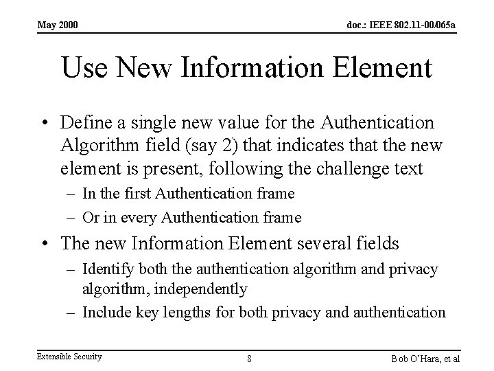 May 2000 doc. : IEEE 802. 11 -00/065 a Use New Information Element •