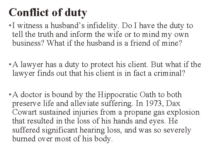 Conflict of duty • I witness a husband’s infidelity. Do I have the duty