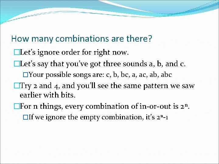 How many combinations are there? �Let’s ignore order for right now. �Let’s say that