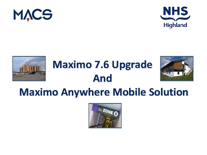 Maximo 7. 6 Upgrade And Maximo Anywhere Mobile Solution 