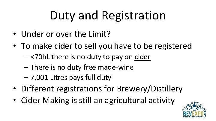 Duty and Registration • Under or over the Limit? • To make cider to