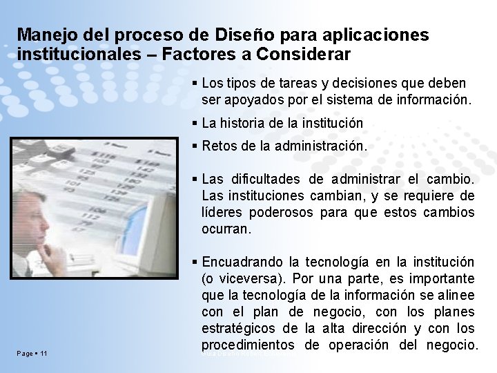 Manejo del proceso de Diseño para aplicaciones institucionales – Factores a Considerar Los tipos Manejo del proceso de Diseño para aplicaciones institucionales – Factores a Considerar Los tipos