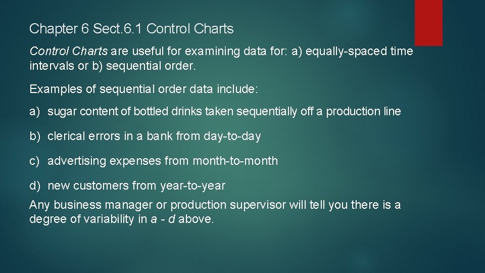 Chapter 6 Sect. 6. 1 Control Charts are useful for examining data for: a) Chapter 6 Sect. 6. 1 Control Charts are useful for examining data for: a)