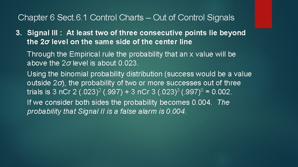 Chapter 6 Sect. 6. 1 Control Charts – Out of Control Signals 3. Signal Chapter 6 Sect. 6. 1 Control Charts – Out of Control Signals 3. Signal