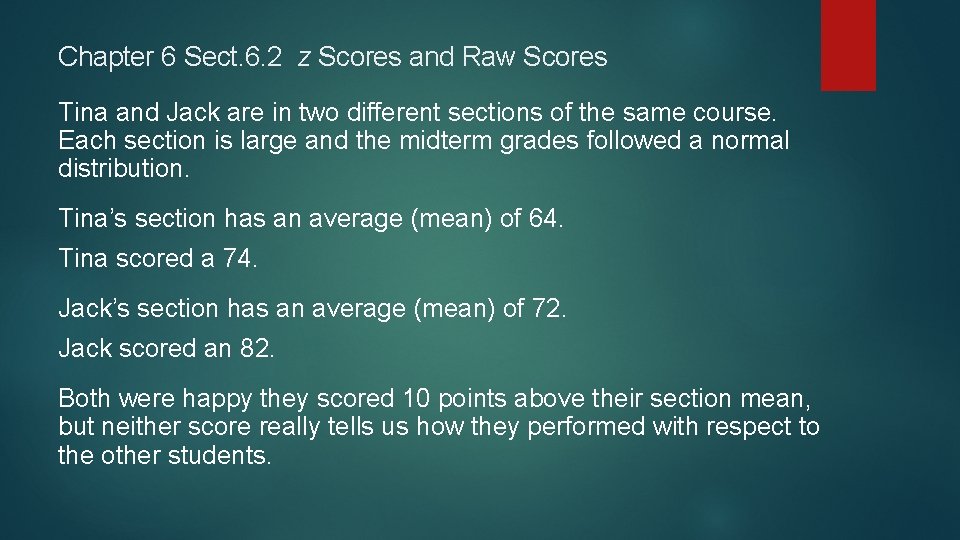 Chapter 6 Sect. 6. 2 z Scores and Raw Scores Tina and Jack are Chapter 6 Sect. 6. 2 z Scores and Raw Scores Tina and Jack are