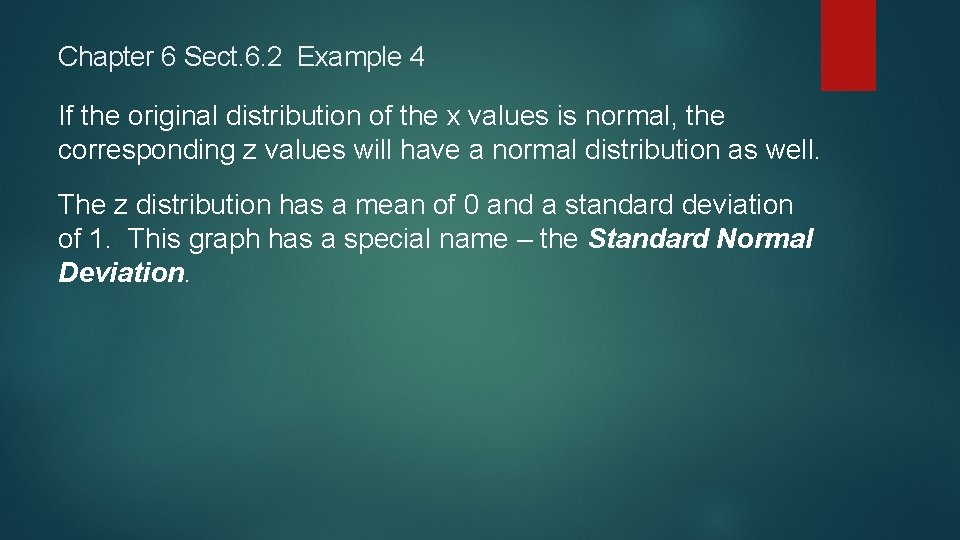 Chapter 6 Sect. 6. 2 Example 4 If the original distribution of the x Chapter 6 Sect. 6. 2 Example 4 If the original distribution of the x