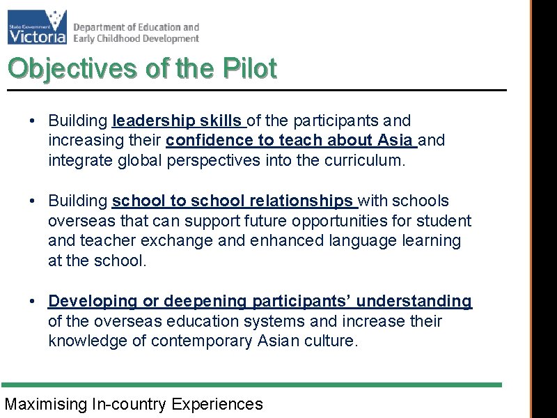 Objectives of the Pilot • Building leadership skills of the participants and increasing their Objectives of the Pilot • Building leadership skills of the participants and increasing their