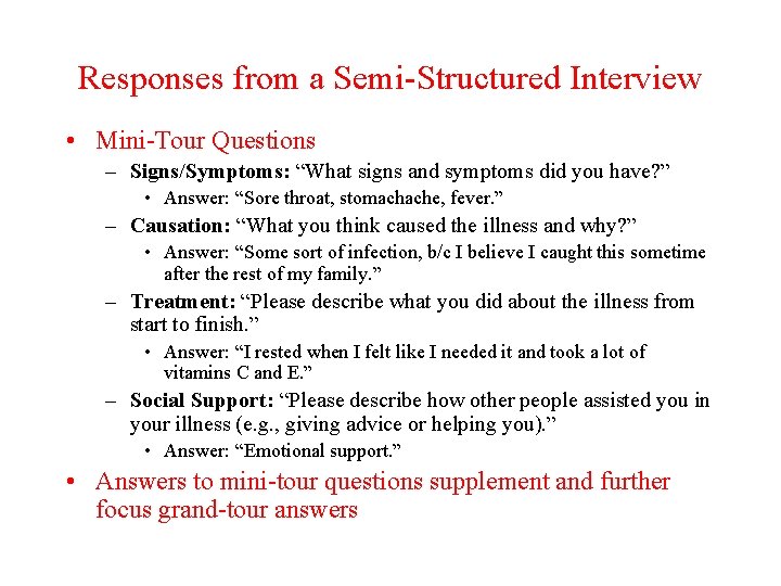 Responses from a Semi-Structured Interview • Mini-Tour Questions – Signs/Symptoms: “What signs and symptoms