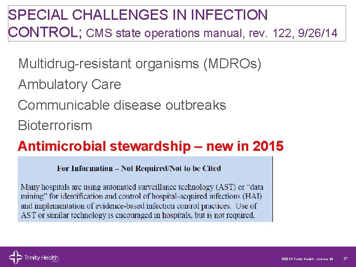 SPECIAL CHALLENGES IN INFECTION CONTROL; CMS state operations manual, rev. 122, 9/26/14 Multidrug-resistant organisms